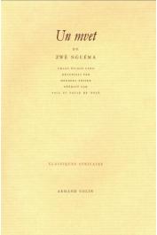  NGUEMA Zwé, PEPPER Herbert, (éditeurs) - Un Mvet de Zwè Nguéma: chant épique fang recueilli par Herbert Pepper