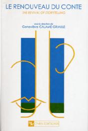  CALAME-GRIAULE Geneviève, (sous la direction de) - Le renouveau du conte = The Revival of storytelling