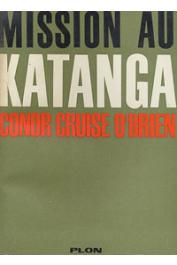  CRUISE O'BRIEN Conor - Mission au Katanga