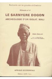  GALLAY Alain, SAUVAIN-DUGERDIL Claudine - Le Sarnyere dogon: archéologie d'un isolat, Mali