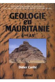  CARITE Didier - Géologie en Mauritanie: sciences naturelles en classe de quatrième de l'enseignement secondaire