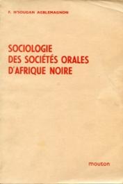  AGBLEMAGNON F. N'sougan - Sociologie des sociétés orales d'Afrique noire: les Eve du Sud-Togo