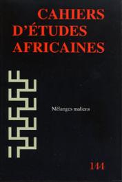  Cahiers d'études africaines - 144 - Mélanges maliens