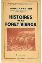  SCHWEITZER Albert - Histoires de la forêt vierge