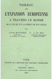  MARTINEAU Alfred, MAY Louis-Philippe - Tableau de l'expansion européenne à travers le monde de la fin du 12ème au début du 19 ème siècle
