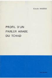  HAGEGE Claude - Profil d'un parler arabe du Tchad