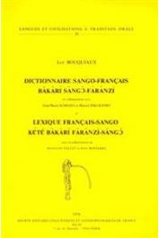  BOUQUIAUX Luc, KOBOZO Jean-Marie, DIKI-KIDIRI Marcel - Dictionnaire sango-français (Centrafrique). Lexique français-sango