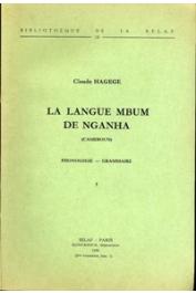  HAGEGE Claude - La langue Mbum de Nganha (Cameroun). Phonologie, grammaire