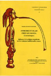  RENOUF-STEFANIK Suzanne - Animisme et islam chez les Manza (RCA). Influence de la religion musulmane sur les coutumes traditionnelles manza
