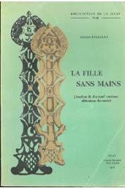 RUELLAND Suzanne - La fille sans mains: analyse de dix-neuf versions africaines du conte