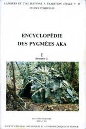  THOMAS Jacqueline M.C., BAHUCHET Serge - Encyclopédie des pygmées Aka - Livre I. Les pygmées Aka, fasc. 2: Le monde des Aka