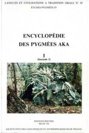  THOMAS Jacqueline M.C., BAHUCHET Serge - Encyclopédie des pygmées Aka - Livre I. Les pygmées Aka, fasc. 3: La société