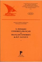   AHMED-CHAMANGA Mohamed, GUEUNIER Noël Jacques, (éditeurs),  SACLEUX Charles (Le Père C. S. SP.)- Le dictionnaire comorien-français et français-comorien du R. P. Sacleux. Tome 1: dictionnaire comorien-français, Tome 2: dictionnaire français-comorien