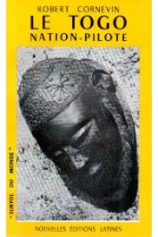  CORNEVIN Robert - Le Togo, nation pilote