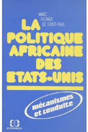 AICARDI de SAINT-PAUL Marc - La politique africaine des Etats-Unis: mécanismes et conduite