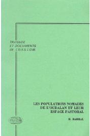  BARRAL Henri - Les populations nomades de l'Oudalan et leur espace pastoral