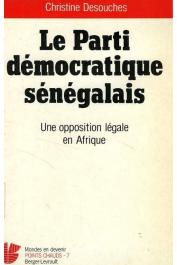  DESOUCHES Christine - Le Parti démocratique sénégalais: une opposition légale en Afrique