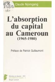  NJOMGANG Claude - L'absorption du capital au Cameroun: 1965-1980