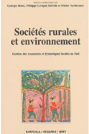  ROSSI Georges, LAVIGNE DELVILLE Philippe, NARBEBURU Didier, (éditeurs) - Sociétés rurales et environnement: gestion des ressources et dynamiques locales au Sud