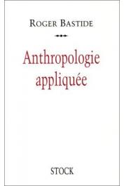  BASTIDE Roger - Anthropologie appliquée