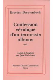  BREYTENBACH Breyten - Confession véridique d'un terroriste albinos