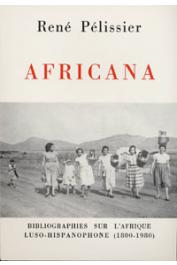  PELISSIER René - Africana: bibliographies sur l'Afrique luso-hispanophone, 1800-1980