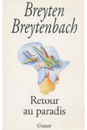  BREYTENBACH Breyten - Retour au paradis: journal africain