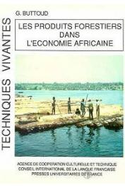  BUTTOUD Gérard - Les produits forestiers dans l'économie africaine