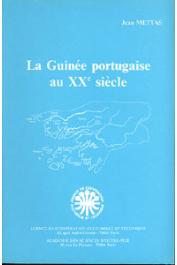  METTAS Jean - La Guinée portugaise au XXe siècle