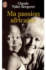  NJIKE-BERGERET Claude - Ma passion africaine