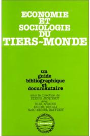  ASSIDON Elsa, DEKHLI Karima, JACQUEMOT Pierre, RAFFINOT Marc-Michel - Economie et sociologie du tiers-monde: un guide bibliographique et documentaire
