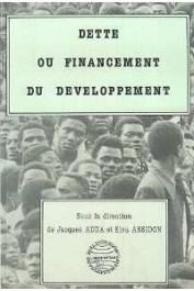  ADDA Jacques, ASSIDON Elsa - Dette ou financement du développement: actes du colloque organisé par le CRID, Septembre 1990