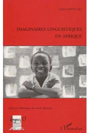  CANUT Cécile, (éditeur) - Imaginaires linguistiques en Afrique. Actes du Colloque de l'INALCO: Attitudes, représentations et imaginaires linguistiques en Afrique. Quelles notions pour quelles réalités. 9 novembre 1996