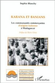  BLANCHY Sophie - Karana et Banians: les communautés commerçantes d'origine indienne à Madagascar