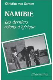  VON GARNIER Christine - Namibie: les derniers colons d'Afrique