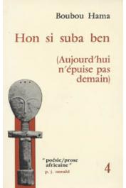  BOUBOU HAMA - Aujourd'hui n'épuise pas demain. Hon si suba ben