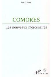  PERRI Pascal - Comores: les nouveaux mercenaires