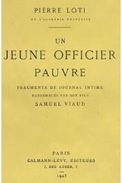  LOTI Pierre - Un jeune officier pauvre. Fragments de journal intime rassemblés par son fils Samuel Viaud