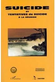  DUVAL Gilbert, CHOQUET Marie, GATTEAU Christine, et alia, (éditeurs) - Suicides et tentatives de suicide à la Réunion: épidémiologie, anthropologie, abord socio-culturel, essai de prévention (édition l'Harmattan - Inserm)