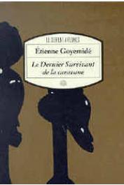  GOYEMIDE Etienne - Le dernier survivant de la caravane