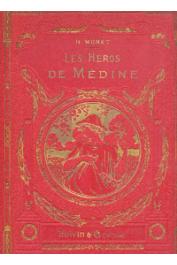  MONET Henri - Les héros de Médine. Roman historique