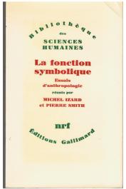  IZARD Michel, SMITH Pierre - La fonction symbolique: essais d'anthropologie