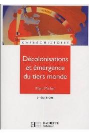  MICHEL Marc - Décolonisations et émergence du tiers-monde. 2eme édition