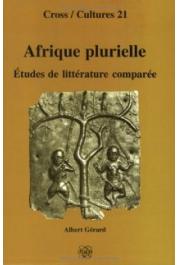  GERARD Albert - Afrique plurielle: Etudes de littérature comparée