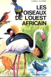  SERLE William, MOREL Gérard J. - Les oiseaux de l'Ouest africain