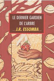  ESSOMBA Jean-Roger - Le dernier gardien de l'arbre
