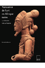  DE GRUNNE Bernard - Naissance de l'art en Afrique noire: la statuaire Nok au Nigéria (nouvelle édition 2001)