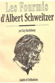  BARTHELEMY Guy - Les fourmis d'Albert Schweitzer