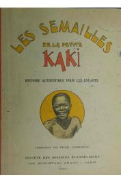  MACKINTOSH C.-W. Mlle - Les semailles de la petite Kaki, histoire authentique pour les enfants