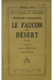  OSSENDOWSKI Ferdinand - Le faucon du désert